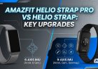 Amazfit Helio Strap Pro vs Helio Strap: Key Upgrades
