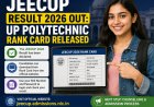 JEECUP Result 2026 Out: UP Polytechnic Rank Card Released