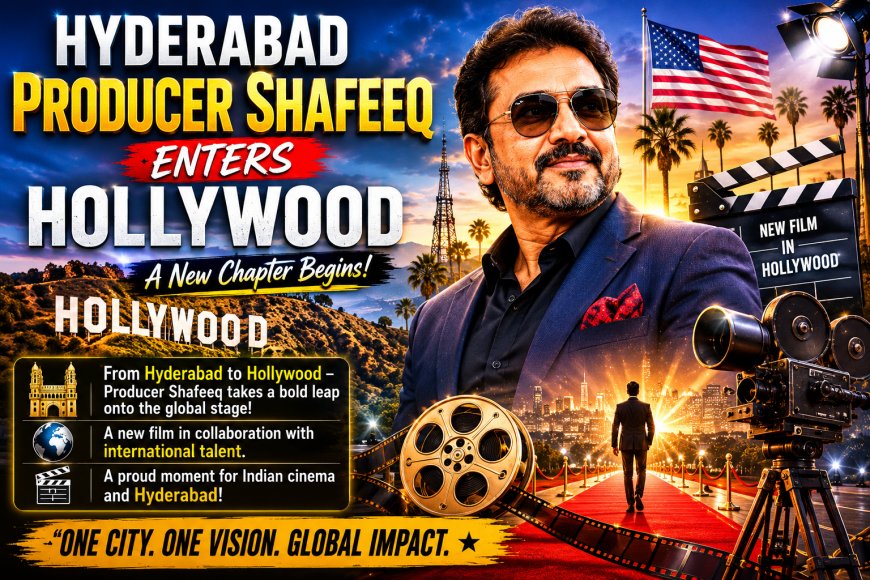 Hyderabad Producer Shafeeq Enters Hollywood with New Film