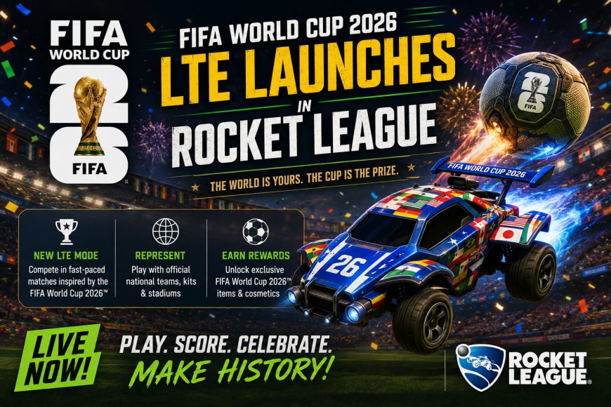 FIFA World Cup 2026 LTE Launches in Rocket League