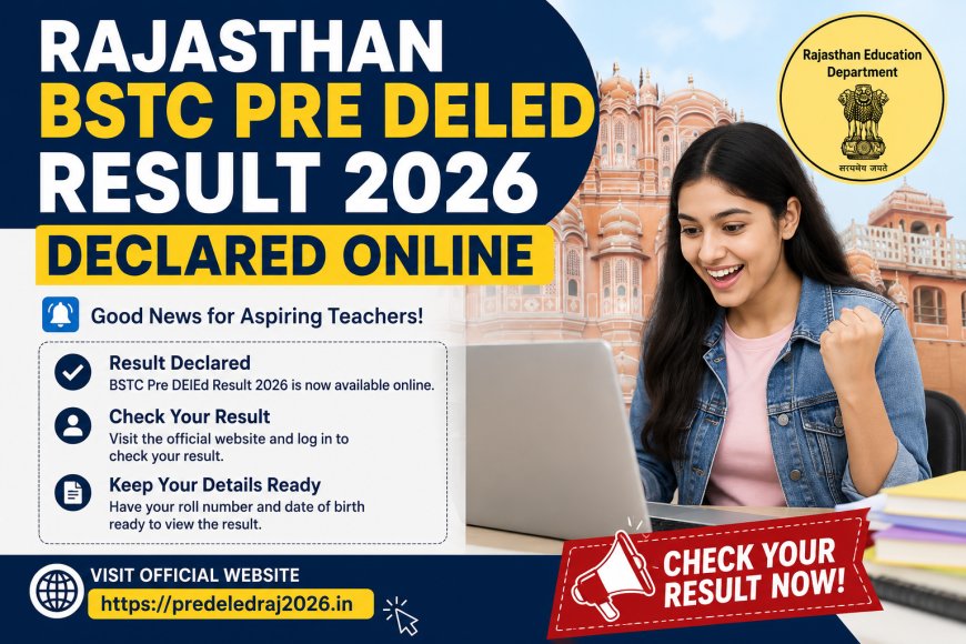 Rajasthan BSTC Pre DElEd Result 2026 Declared Online